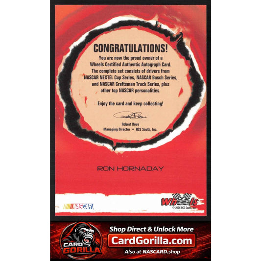 2006 Wheels High Gear #NNO Ron Hornaday Wheels Autographs