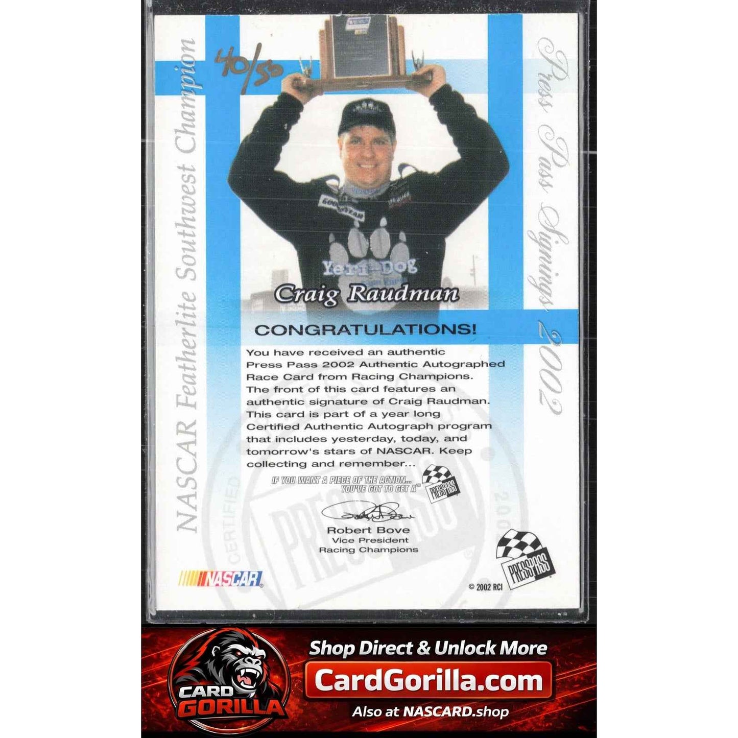 2002 Press Pass #NNO Craig Raudman Signings Gold #/50