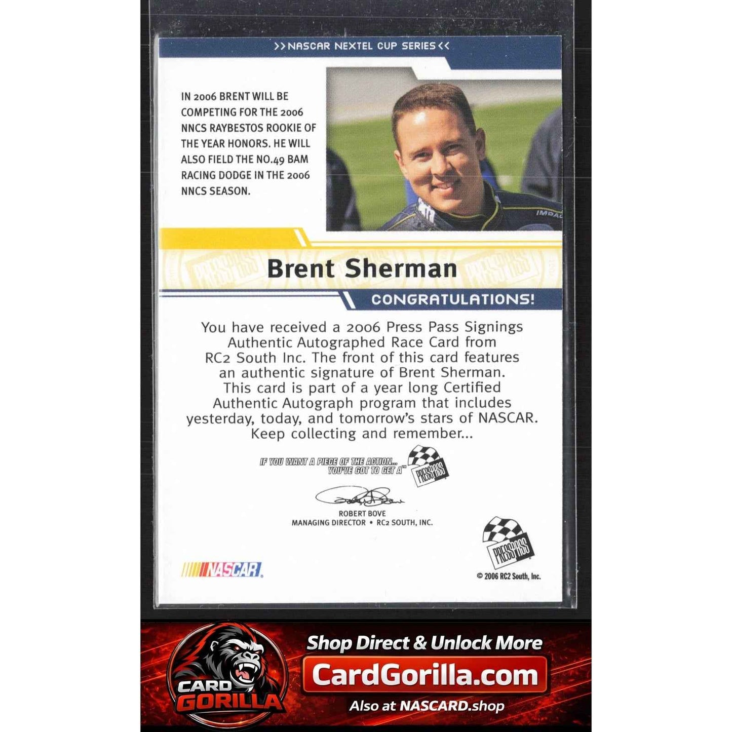 2006 Press Pass #NNO Brent Sherman Signings Gold #/50