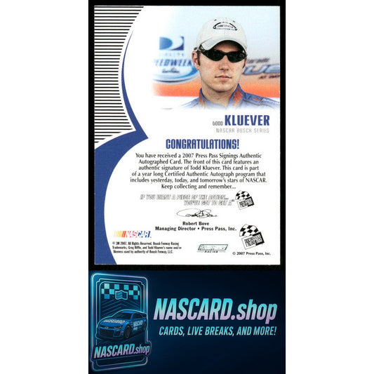 2007 Press Pass Todd Kluever Signings