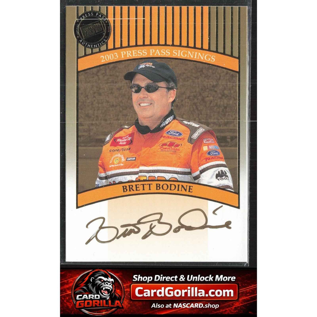 2003 Press Pass #NNO Brett Bodine Signings Gold #/50