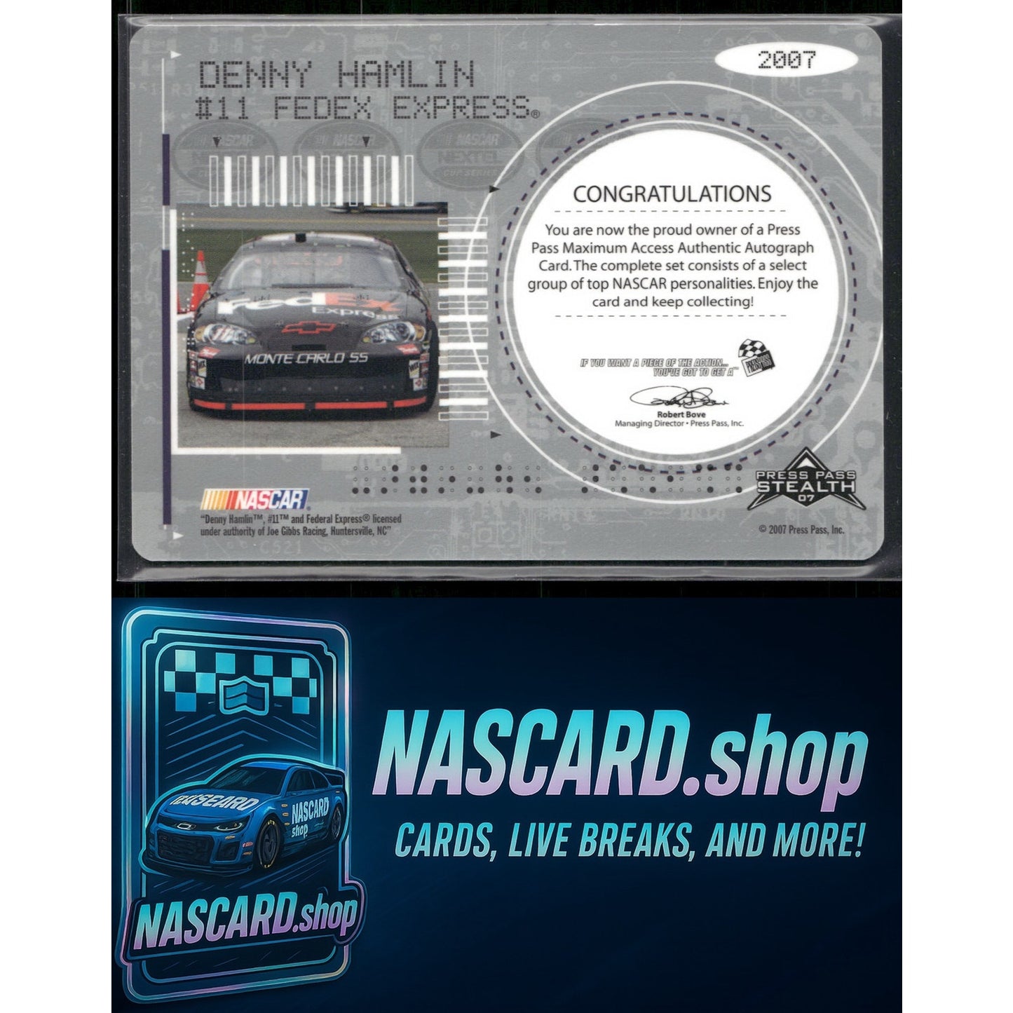 2007 Press Pass Stealth Denny Hamlin Maximum Access Autographs #/25 - NASCARD.shop
