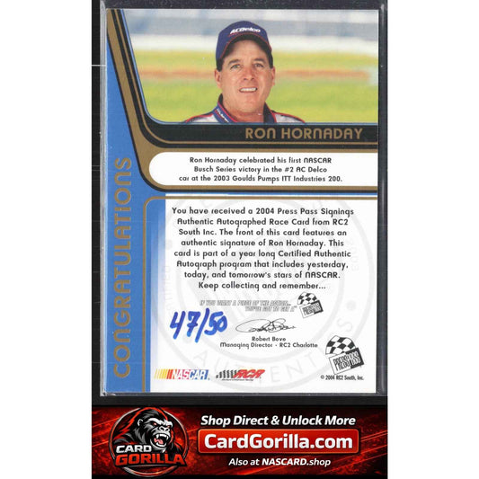 2004 Press Pass #NNO Ron Hornaday Signings Gold #/50