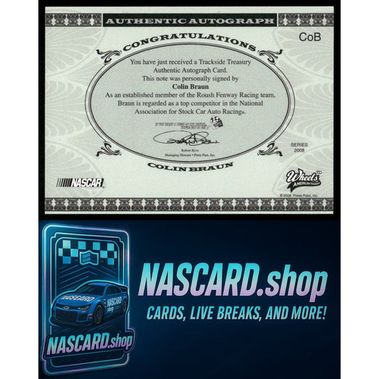 2008 Wheels American Thunder #CB Colin Braun Trackside Treasury Autographs