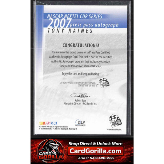 2007 Press Pass #NNO Tony Raines Autographs