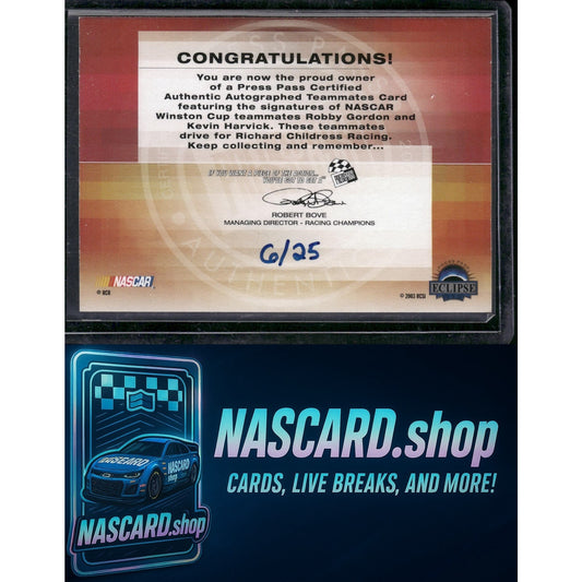 2003 Press Pass Eclipse Kevin Harvick Robby Gordon Teammates Autographs /25 - NASCARD.shop