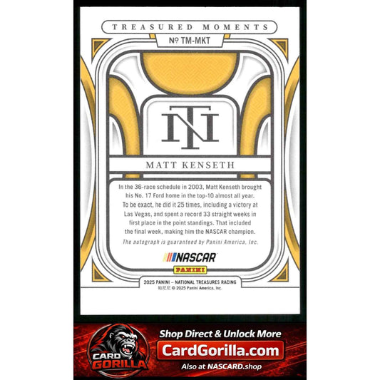 2025 Panini National Treasures #TM-MKT Matt Kenseth Treasured Moments #/99