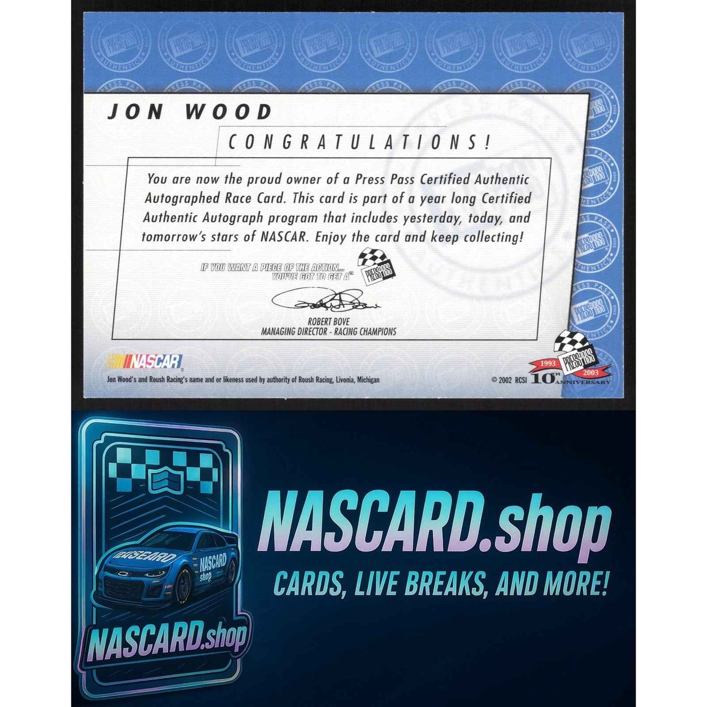 2003 Press Pass #NNO Jon Wood Autographs