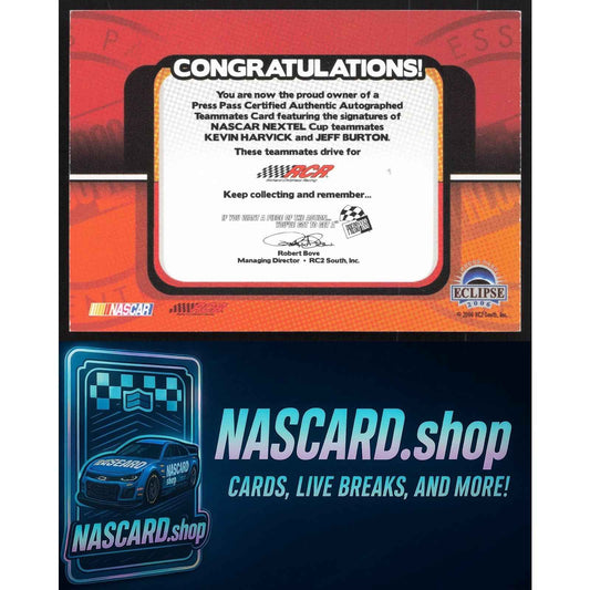 2006 Press Pass Eclipse Kevin Harvick / Jeff Burton Teammates Autographs #25/25