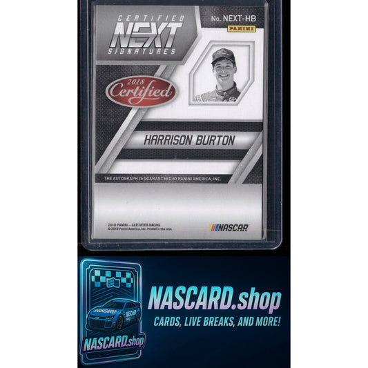 2018 Panini Certified #NEXT-HB Harrison Burton Certified Next Signatures #/249 - NASCARD.shop