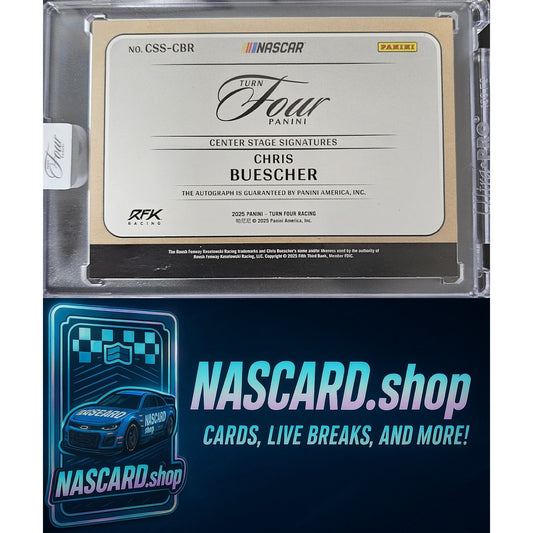 2025 Panini Turn Four #CSS-CBR Chris Buescher Center Stage Signatures #/99