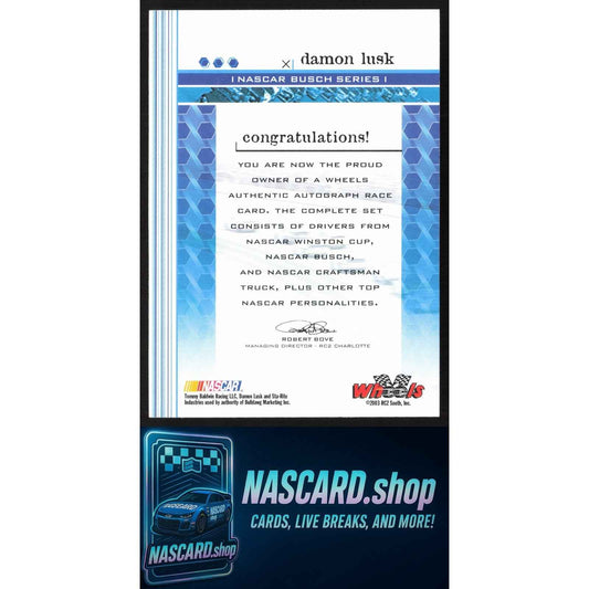 2004 Wheels High Gear #NNO Damon Lusk Autographs