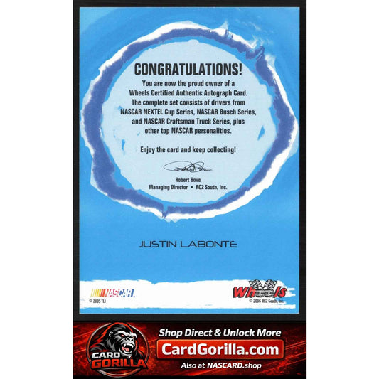 2006 Wheels High Gear #NNO Justin Labonte Wheels Autographs