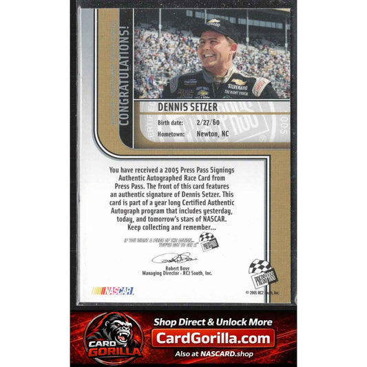 2005 Press Pass #NNO Dennis Setzer Signings