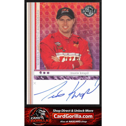 2004 Wheels High Gear #NNO Travis Kvapil Autographs