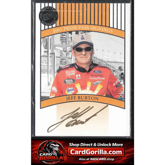 2003 Press Pass #NNO Jeff Burton Signings