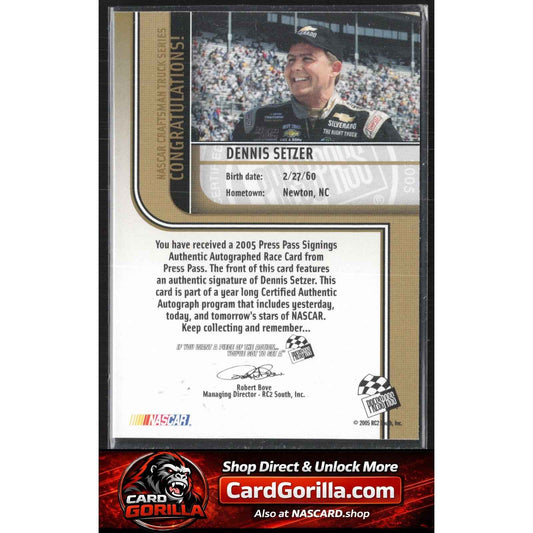 2005 Press Pass #NNO Dennis Setzer Signings Gold #/50