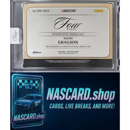 2025 Panini Turn Four #CSS-NGS Noah Gragson Center Stage Signatures #/99