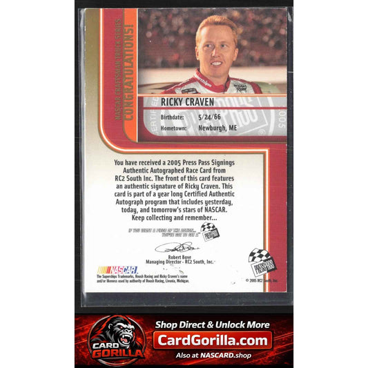 2005 Press Pass #NNO Ricky Craven Signings Gold #/50