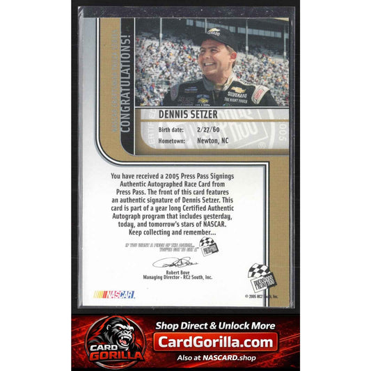 2005 Press Pass #NNO Dennis Setzer Signings