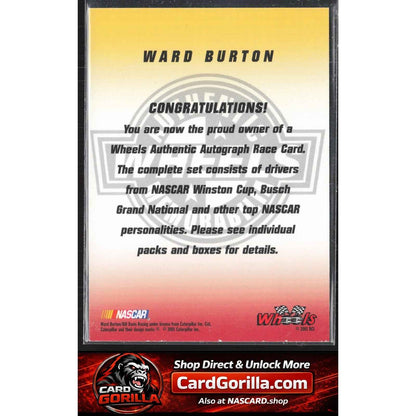 2002 Wheels High Gear #NNO Ward Burton Autographs