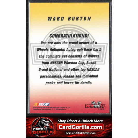 2002 Wheels High Gear #NNO Ward Burton Autographs