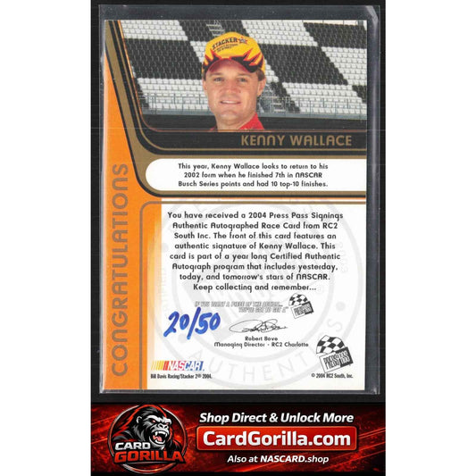 2004 Press Pass #NNO Kenny Wallace Signings Gold #/50