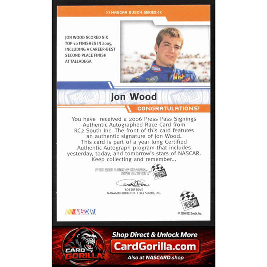 2006 Press Pass #NNO Jon Wood Signings