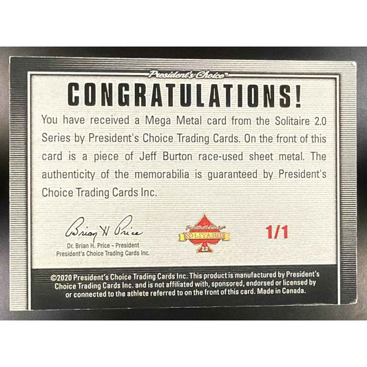 2020 President's Choice Mega Metal Jeff Burton 1/1