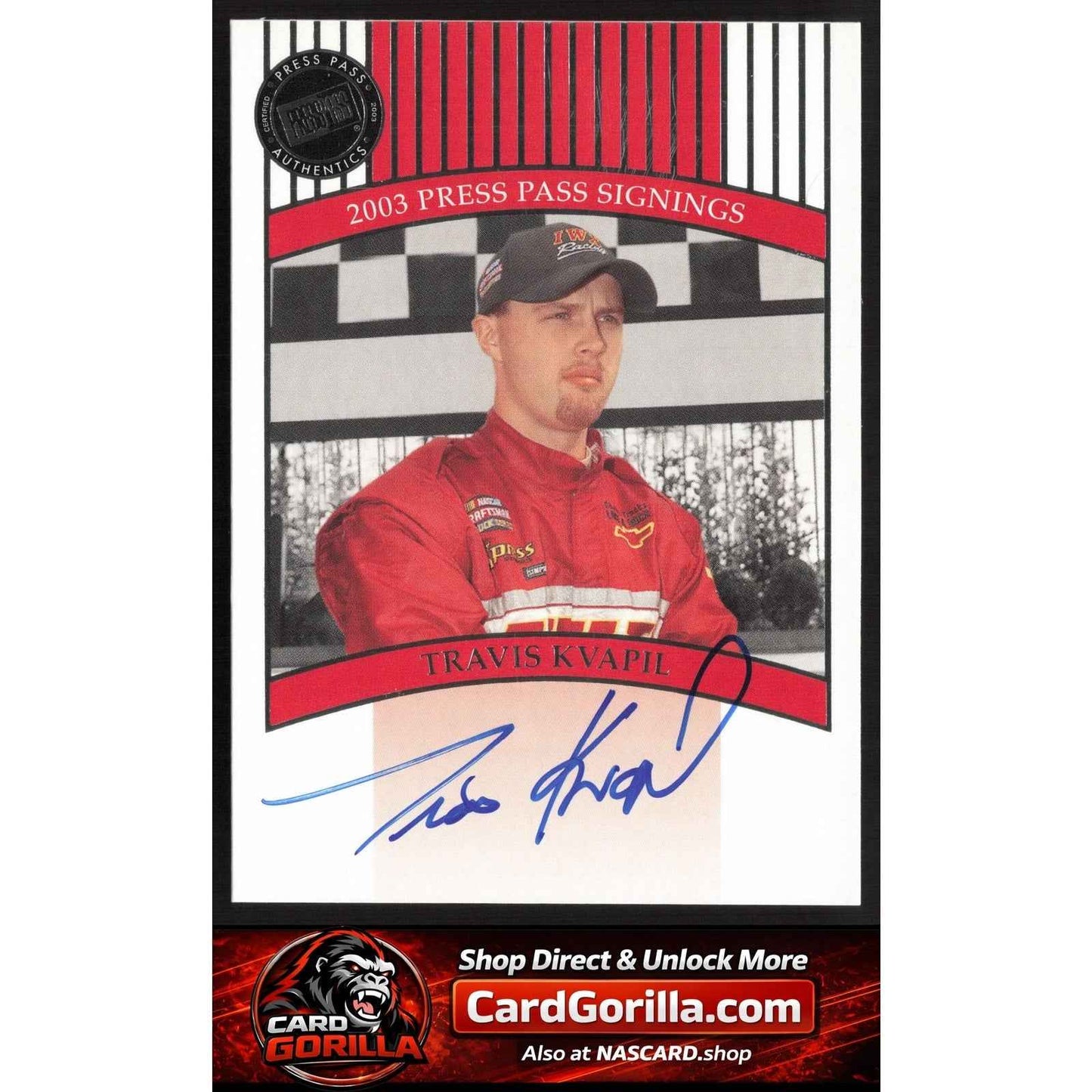 2003 Press Pass #NNO Travis Kvapil Signings
