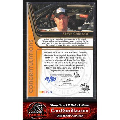 2004 Press Pass #NNO Steve Carlson Signings Gold #/50