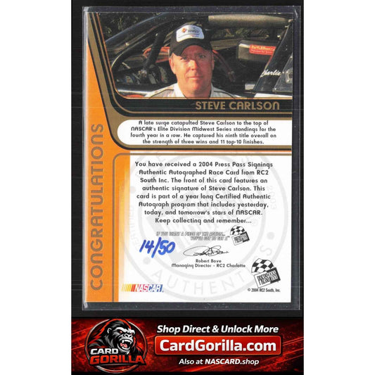 2004 Press Pass #NNO Steve Carlson Signings Gold #/50