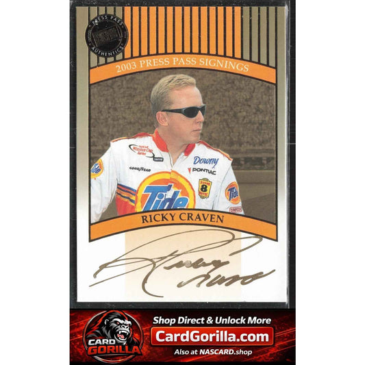 2003 Press Pass #NNO Ricky Craven Signings Gold #/50