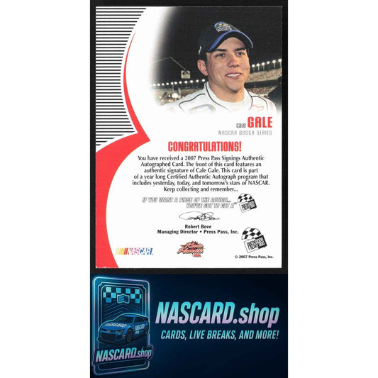 2007 Press Pass #NNO Cale Gale Signings Silver #/100