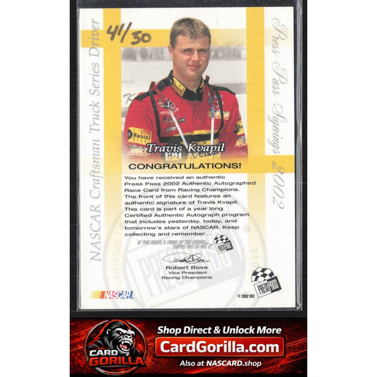 2002 Press Pass #NNO Travis Kvapil Signings Gold #/50