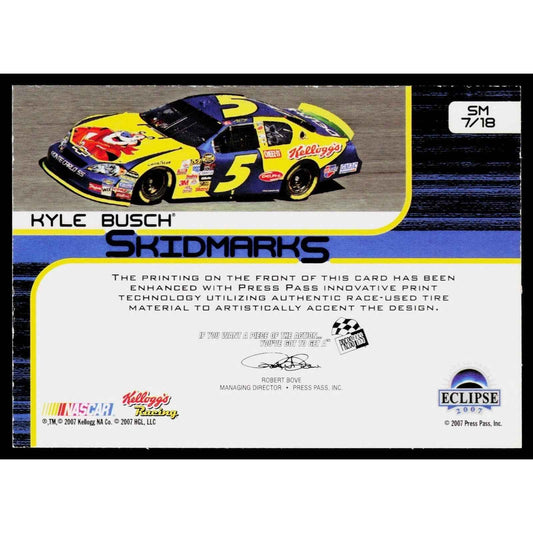 2007 Press Pass Eclipse #SM 7 Kyle Busch Skidmarks Holofoil #/250