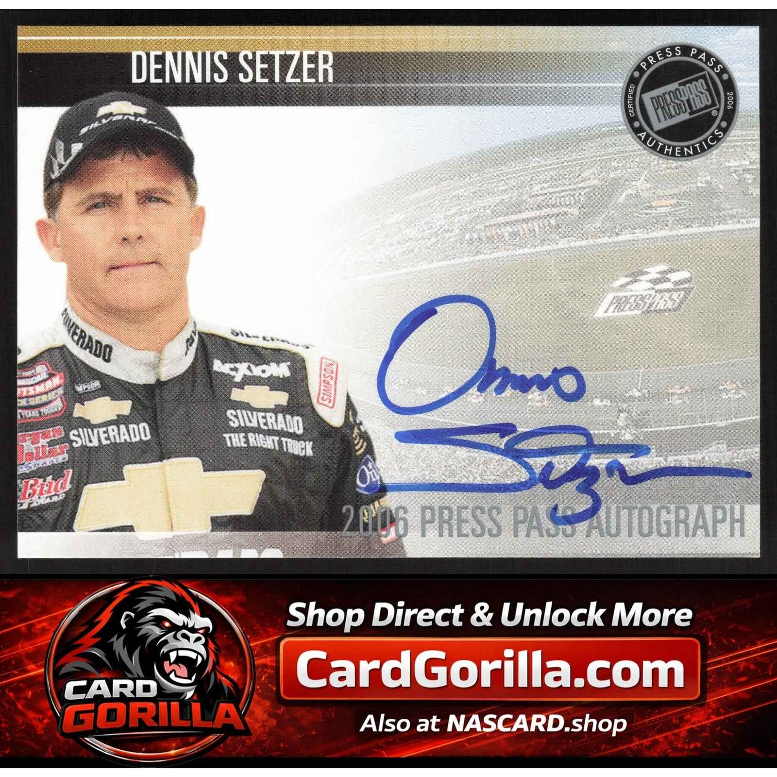 2006 Press Pass #NNO Dennis Setzer Autographs