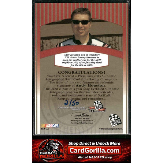 2003 Press Pass #NNO Andy Houston Signings Gold #/50