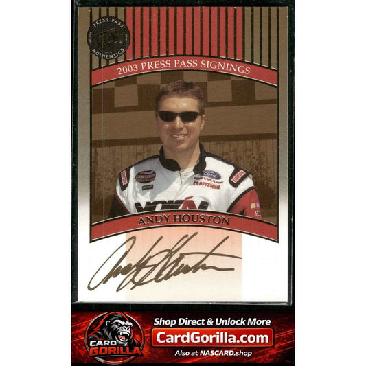 2003 Press Pass #NNO Andy Houston Signings Gold #/50