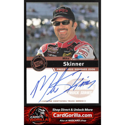 2006 Press Pass #NNO Mike Skinner Signings