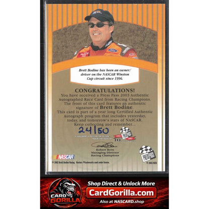 2003 Press Pass #NNO Brett Bodine Signings Gold #/50