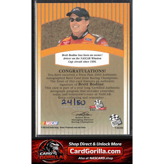 2003 Press Pass #NNO Brett Bodine Signings Gold #/50