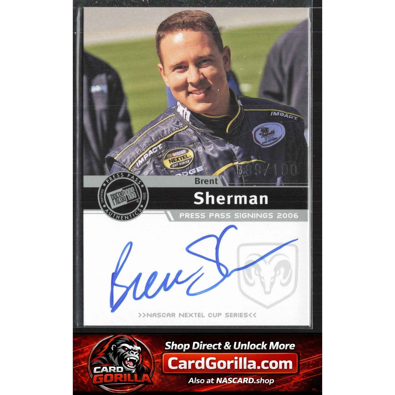 2006 Press Pass #NNO Brent Sherman Signings Silver #/100