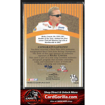 2003 Press Pass #NNO Ricky Craven Signings Gold #/50
