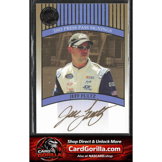 2003 Press Pass #NNO Jeff Fultz Signings Gold #/50