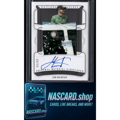 2023 Panini National Treasures #7 Jeb Burton Colossal Materials Signatures #/99 - Card Gorilla