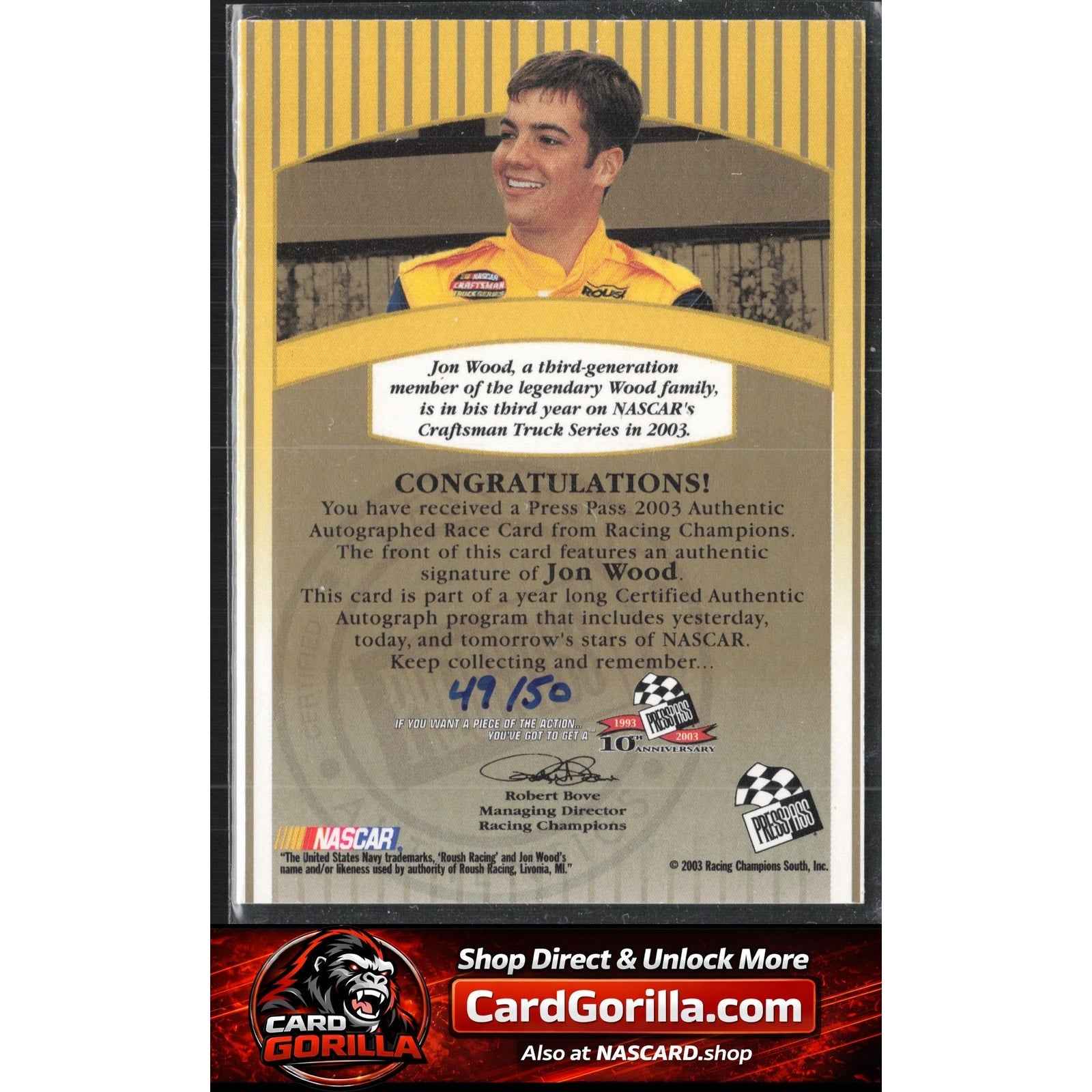 2003 Press Pass #NNO Jon Wood Signings Gold #/50