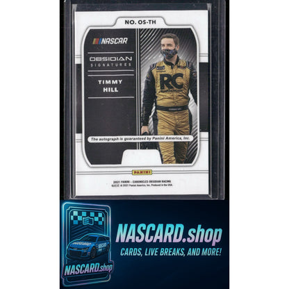 2021 Panini Chronicles #OS-TH Timmy Hill Obsidian Signatures - NASCARD.shop