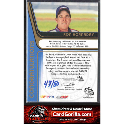 2004 Press Pass #NNO Ron Hornaday Signings Gold #/50