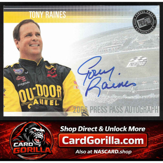 2006 Press Pass #NNO Tony Raines Autographs